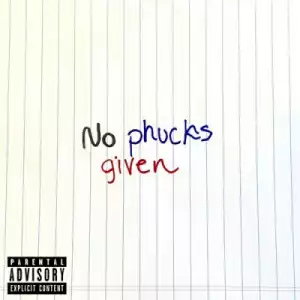 Azizi Gibson - No Phucks Given